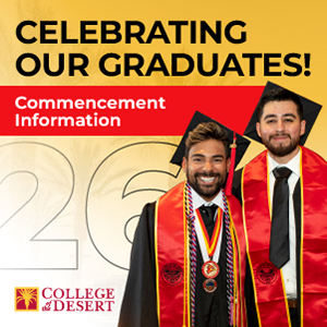 Celebrating our graduates! College of the Desert Commencement Information