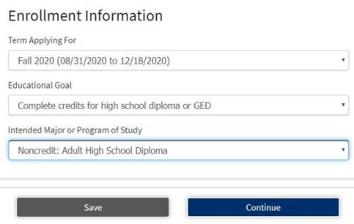 Enrollment information page of application. Three drop down menu options asking for the term student is applying for, educational goal, and intended major or program of study. Continue button on bottom of image.